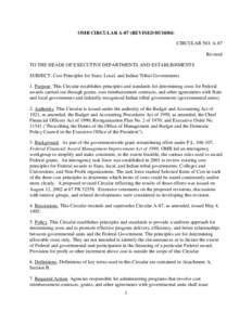 OMB CIRCULAR A-87 (REVISED[removed]CIRCULAR NO. A-87 Revised TO THE HEADS OF EXECUTIVE DEPARTMENTS AND ESTABLISHMENTS SUBJECT: Cost Principles for State, Local, and Indian Tribal Governments 1. Purpose. This Circular e