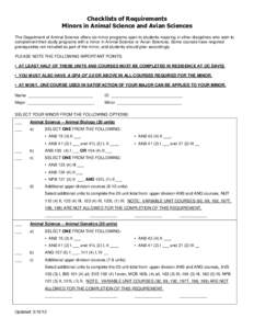 Checklists of Requirements Minors in Animal Science and Avian Sciences The Department of Animal Science offers six minor programs open to students majoring in other disciplines who wish to complement their study programs