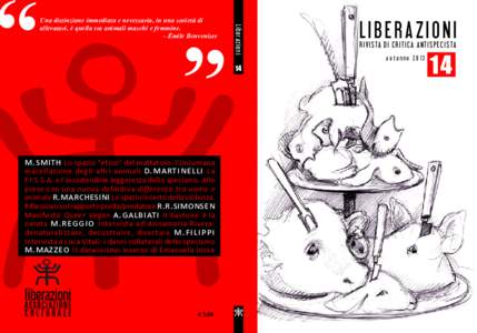 Liberazioni  Una distinzione immediata e necessaria, in una società di allevatori, è quella tra animali maschi e femmine. 				 – Émile Benveniste