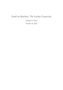 Dual-Use Bioethics: The Nuclear Connection Nicholas G. Evans October 18, 2010 Contents 1 Introduction: The Dual-Use Dilemma