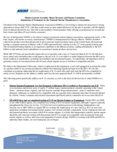 Illinois General Assembly: House Revenue and Finance Committee Submission of Testimony by the National Marine Manufacturers Association On behalf of the National Marine Manufacturers Association (NMMA), I am writing to e