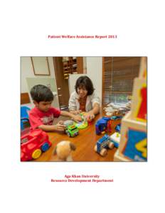 Patient Welfare Assistance Report[removed]Aga Khan University Resource Development Department  Patient Welfare Assistance Report, April 2014