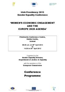 Irish Presidency 2013 Gender Equality Conference ‘WOMEN’S ECONOMIC ENGAGEMENT AND THE EUROPE 2020 AGENDA’