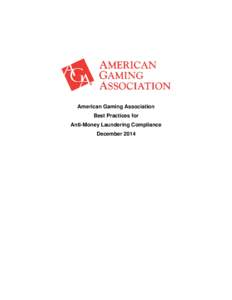 American Gaming Association Best Practices for Anti-Money Laundering Compliance December 2014  Table of Contents