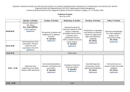 REGIONAL TRAINING COURSE ON METHODS AND MODELS TO ASSESS TRANSBOUNDARY TRANSPORT OF ATMOSPHERIC AIR PARTICULATE MATTER  Organized within IAEA Regional project RER 1013: Supporting Air Quality Management Institute of Nucl