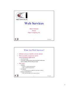 Web Services Mark Volkmann Partner Object Computing, Inc.  1