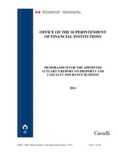 OFFICE OF THE SUPERINTENDENT OF FINANCIAL INSTITUTIONS MEMORANDUM FOR THE APPOINTED ACTUARY’S REPORT ON PROPERTY AND CASUALTY INSURANCE BUSINESS