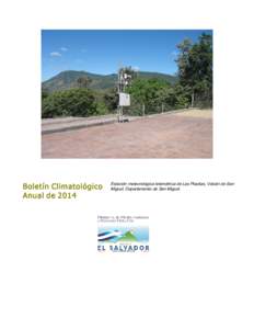 Boletín Clim atológico  Anual de 2014 Estación meteorológica telemétrica de Las Placitas, Volcán de San  Miguel, Departamento de San Miguel. 