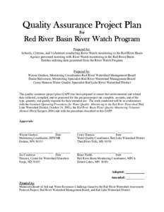 Quality Assurance Project Plan For Red River Basin River Watch Program Prepared for: Schools, Citizens, and Volunteers conducting River Watch monitoring in the Red River Basin