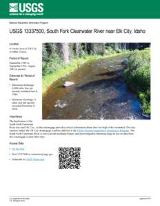 National Streamflow Information Program  USGS[removed], South Fork Clearwater River near Elk City, Idaho Location 4.5 miles west of Elk City in Idaho County.