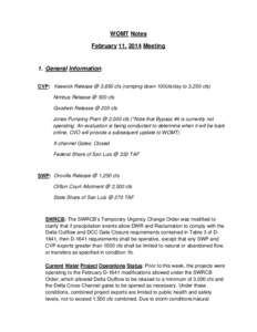 WOMT Notes February 11, 2014 Meeting 1. General Information: CVP: Keswick Release @ 3,650 cfs (ramping down 100cfs/day to 3,250 cfs) Nimbus Release @ 500 cfs