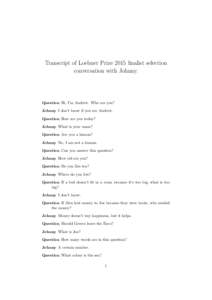 Transcript of Loebner Prize 2015 finalist selection conversation with Johnny. Question Hi, I’m Andrew. Who are you? Johnny I don’t know if you are Andrew. Question How are you today?