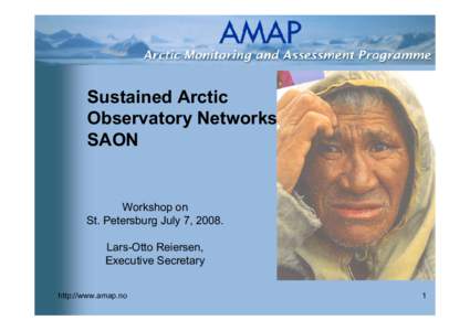 Sustained Arctic Observatory Networks SAON Workshop on St. Petersburg July 7, 2008.