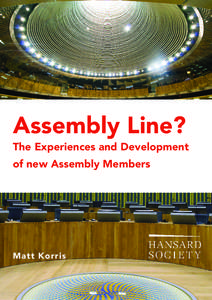 Assembly Line? The Experiences and Development of new Assembly Members Matt Korris