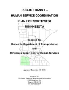 PUBLIC TRANSIT – HUMAN SERVICE COORDINATION PLAN FOR SOUTHWEST MINNNESOTA  Prepared for: