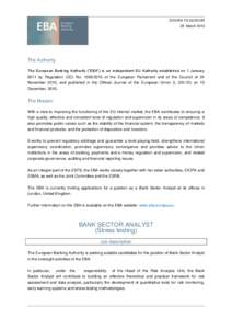 DOV/RA TA 03/2013R 25 March 2013 The Authority The European Banking Authority (“EBA”) is an independent EU Authority established on 1 January 2011 by Regulation (EC) No[removed]of the European Parliament and of th