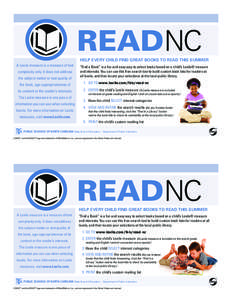READNC  HELP EVERY CHILD FIND GREAT BOOKS TO READ THIS SUMMER A Lexile measure is a measure of text complexity only. It does not address