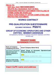 PQQ1 – Economic Operator Pre-Qualification Questionnaire  PM/CA TO: - EDIT ALL TEXT RED OVER GREY; - DELETE ALL GUIDANCE TEXT IN RED; - PASSWORD PROTECT DOCUMENT FOR FILLING IN