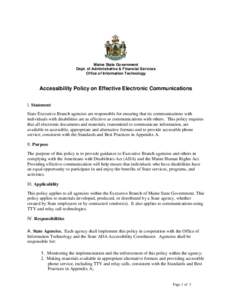 Maine State Government Dept. of Administrative & Financial Services Office of Information Technology Accessibility Policy on Effective Electronic Communications I. Statement