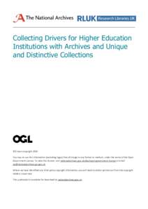 Collecting Drivers for Higher Education Institutions with Archives and Unique and Distinctive Collections © Crown copyright 2016 You may re-use this information (excluding logos) free of charge in any format or medium, 