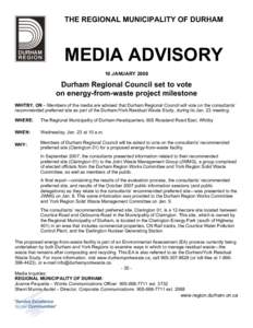 THE REGIONAL MUNICIPALITY OF DURHAM  MEDIA ADVISORY 10 JANUARY[removed]Durham Regional Council set to vote