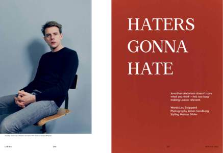 HATERS GONNA HATE Jonathan Anderson doesn’t care what you think – he’s too busy making Loewe relevant.