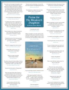 “From the very first page and straight on until the last, the clear and distinctive voice of Randy Susan Meyers’ The Murderer’s Daughters will have you enraptured and wanting more— even though self-preservation m