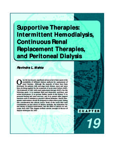 Supportive Therapies: Intermittent Hemodialysis, Continuous Renal Replacement Therapies, and Peritoneal Dialysis Ravindra L. Mehta