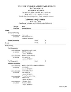 STATE OF WYOMING * SECRETARY OF STATE MAX MAXFIELD BUSINESS DIVISION 200 West 24th Street, Cheyenne, WY[removed]Phone[removed] · Fax[removed]Website: http://soswy.state.wy.us · Email: [removed]