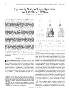 230  IEEE TRANSACTIONS ON COMPUTER-AIDED DESIGN OF INTEGRATED CIRCUITS AND SYSTEMS, VOL. 26, NO. 2, FEBRUARY 2007 Optimality Study of Logic Synthesis for LUT-Based FPGAs