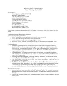 Budgetary Affairs Committee (IFC) Special Meeting: Dec. 8, 2009 In attendance: Rachel Applegate (SLIS) CO-CHAIR Alejandro Arrieta (SPEA) John Hassell (Business) CHAIR