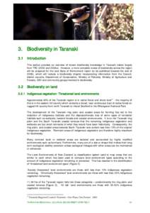 3. Biodiversity in Taranaki 3.1 Introduction This section provides an overview of known biodiversity knowledge in Taranaki (taken largely from TRC[removed]and 2004a). However, a more complete review of biodiversity across 