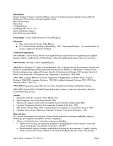David Keith Gordon McKay Professor of Applied Physics, School of Engineering and Applied Sciences (SEAS) Professor of Public Policy, Harvard Kennedy School Harvard University Pierce Hall 29 Oxford Street