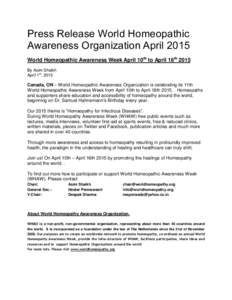 Press Release World Homeopathic Awareness Organization April 2015 World Homeopathic Awareness Week April 10th to April 16th 2015 By Asim Shaikh April 1st, 2015