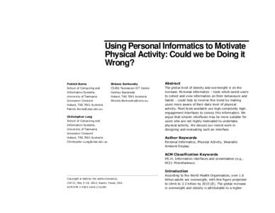 Using Personal Informatics to Motivate Physical Activity: Could we be Doing it Wrong? Patrick Burns  Shlomo Berkovsky