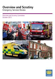 Overview and Scrutiny Emergency Services Review Overview and Scrutiny Committee October 2013  Membership of the Overview and Scrutiny Committee in[removed]: