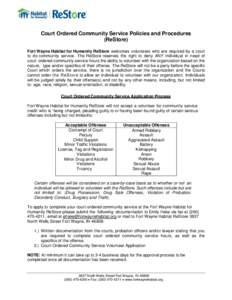 Court Ordered Community Service Policies and Procedures (ReStore) Fort Wayne Habitat for Humanity ReStore welcomes volunteers who are required by a court to do community service. The ReStore reserves the right to deny AN