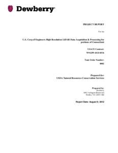 PROJECT REPORT For the U.S. Corp of Engineers High Resolution LiDAR Data Acquisition & Processing for portions of Connecticut USACE Contract: