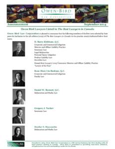 Announcement  September 2014 Owen Bird Lawyers Listed in The Best Lawyers in Canada Owen Bird Law Corporation is pleased to announce that the following members of the firm were selected by their