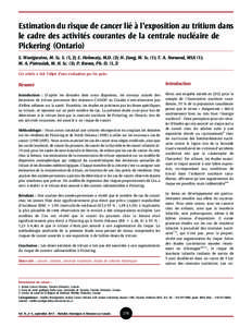 Estimation du risque de cancer lie´ a` l’exposition au tritium dans le cadre des activite´s courantes de la centrale nucle´aire de Pickering (Ontario) S. Wanigaratne, M. Sc. S. (1, 2); E. Holowaty, M.D. (2); H. Jian