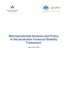 Macroprudential Analysis and Policy in the Australian Financial Stability Framework September 2012
