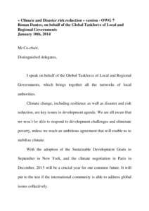 « Climate and Disaster risk reduction » session - OWG 7 Ronan Dantec, on behalf of the Global Taskforce of Local and Regional Governments January 10th, 2014  Mr Co-chair,