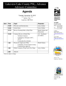 Lakeview/Lake County PM2.5 Advance Advisory Committee Agenda Tuesday, November 19, 2013 Lakeview Town Hall 525 N. 1st St.