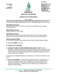 MINUTES OF THE MEETING ARIZONA STATE PARKS BOARD April 16, 2014 The Chairman called the meeting to order at 10:05 AM, Wednesday, April 16, 2014, in the Arizona State Parks offices located at 1300 W. Washington Street, Ph