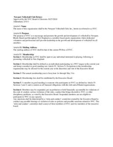 Newport Volleyball Club Bylaws Approved by the NVC Board of Directors[removed]Addendums[removed]Article I: Name The name of this organization shall be the Newport Volleyball Club, Inc., hereto in referred to as NVC. Ar