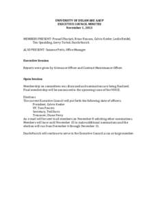 UNIVERSITY OF DELAWARE AAUP EXECUTIVE COUNCIL MINUTES November 1, 2013 MEMBERS PRESENT: Prasad Dhurjati, Brian Hanson, Calvin Keeler, Leslie Reidel, Tim Spaulding, Gerry Turkel, DaniloYanich