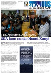 Suid-Afrika se minister van Wetenskap en Tegnologie – Me Naledi Pandor – sny ’n “SKA Afrika-koek” om Afrika se deelname aan die SKA te vier, terwyl haar adjunk-Minister – Derek Hanekom – beduie watter stuk 