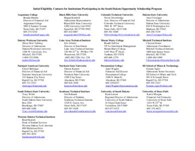 Initial Eligibility Contacts for Institutions Participating in the South Dakota Opportunity Scholarship Program Augustana College Brenda Murtha Director of Financial Aid Augustana College 2001 S Summit Avenue