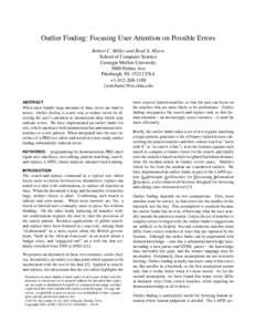 Outlier Finding: Focusing User Attention on Possible Errors Robert C. Miller and Brad A. Myers School of Computer Science Carnegie Mellon University 5000 Forbes Ave Pittsburgh, PA[removed]USA