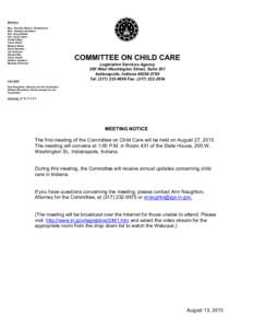 Members Rep. Timothy Wesco, Chairperson Rep. Vanessa Summers Sen. Greg Walker Sen. Greg Taylor Cinda Kelley